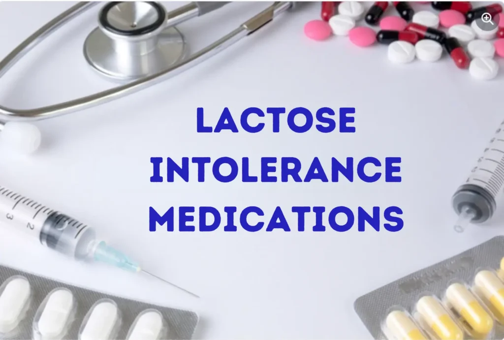 Lactose Intolerance Medications